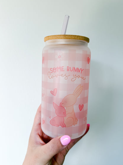 16oz Eco-Friendly Frosted Glass Tumbler - Some Bunny Loves You